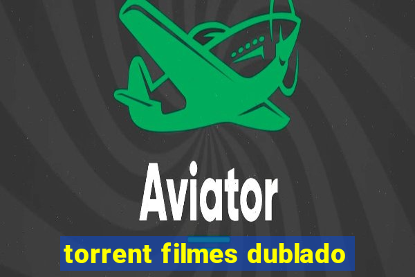 torrent filmes dublado